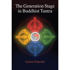 The Generation Stage in Buddhist Tantra New ed Edition (Paperback) by B. Alan Wallace